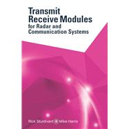 Transmit Receive Modules for Radar and Communication Systems
