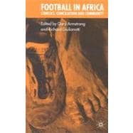 Football in Africa Conflict, Conciliation and Community