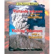 Visitando Volcanes con una Cientifica/ Visiting Volcanoes with a Scientist