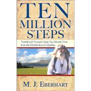 Ten Million Steps Nimblewill Nomad's Epic 10-Month Trek from the Florida Keys to Québec