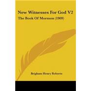 New Witnesses for God V2 : The Book of Mormon (1909)