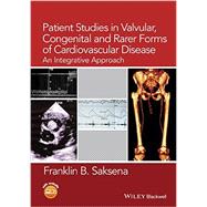 Patient Studies in Valvular, Congenital, and Rarer Forms of Cardiovascular Disease An Integrative Approach