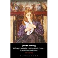Jewish Feeling Difference and Affect in Nineteenth-Century Jewish Women's Writing