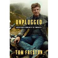 Unplugged Adventures from MTV to Timbuktu