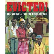 Evicted! The Struggle for the Right to Vote