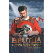 Brutus a Roman Centurion,9781796009798