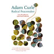 Adam Curle Radical Peacemaker