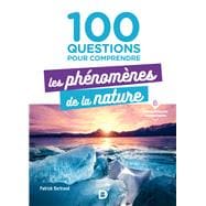 100 questions pour comprendre les phénomènes de la nature