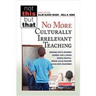 No More Culturally Irrelevant Teaching