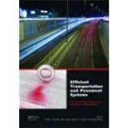 Efficient Transportation and Pavement Systems: Characterization, Mechanisms, Simulation, and Modeling book cover, ISBN 9780415489799