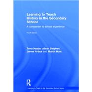 Learning to Teach History in the Secondary School: A Companion to School Experience