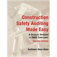 Construction Safety Auditing Made Easy : A Checklist Approach to OSHA Compliance