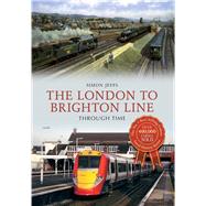 The London to Brighton Line Through Time