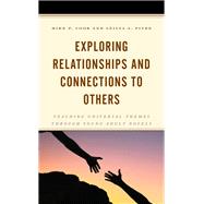 Exploring Relationships and Connections to Others Teaching Universal Themes through Young Adult Novels