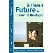 Is There a Future for Feminist Theology?