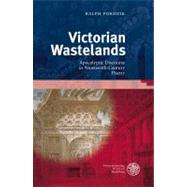 Victorian Wastelands: Apocalyptic Discourse in Nineteenth-Century Poetry
