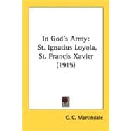 In God's Army : St. Ignatius Loyola, St. Francis Xavier (1915)