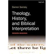 Theology, History, and Biblical Interpretation Modern Readings