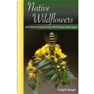 Native Wildflowers and Other Ground Covers for Florida Landscapes