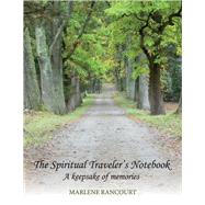 The Spiritual Traveler's Notebook A Keepsake of Memories