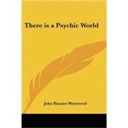 There Is a Psychic World