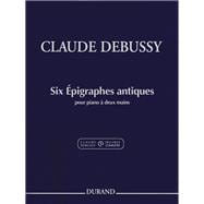 Claude Debussy - Six Epigraphes antiques Piano
