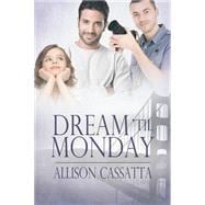 Dream 'til Monday