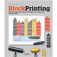 Block Printing Todo lo que necesitas saber para estampar con linóleo, goma, espuma y sellos