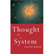 Thought As a System