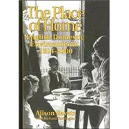 The Place of Home: English domestic environments, 1914-2000