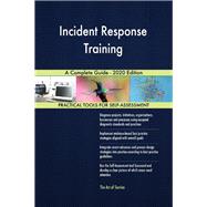Incident Response Training A Complete Guide - 2020 Edition