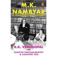 M.K. Nambiar A Constitutional Visionary