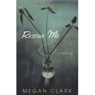 Rescue Me: An Erotic Tale