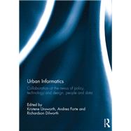 Urban Informatics: Collaboration at the nexus of policy, technology and design, people and data