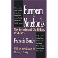European Notebooks: New Societies and Old Politics, 1954-1985