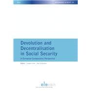 Devolution and Decentralisation in Social Security A European Comparative Perspective