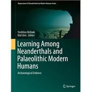 Learning Among Neanderthals and Palaeolithic Modern Humans,9789811389801