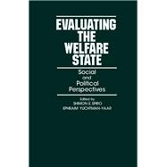 Evaluating the Welfare State : Social and Political Perspectives