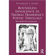 Boundless Innocence in Thomas Traherne's Poetic Theology