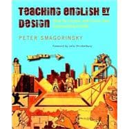 Teaching English by Design : How to Create and Carry Out Instructional Units