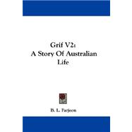 Grif V2 : A Story of Australian Life