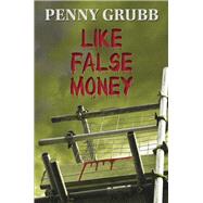 Like False Money
