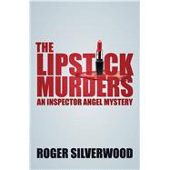 The Lipstick Murders An Inspector Angel Mystery