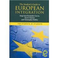 The Student's Guide to European Integration For Students, By Students