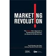 Marketing Revolution: The Radical New Approach to Transforming the Business, the Brand, & the Bottom Line,9780749449803