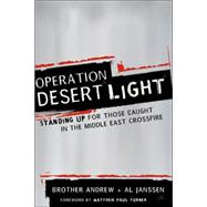 Operation Desert Light : Standing up for Those Caught in the Middle East Crossfire