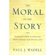 The Moral of the Story Reflections on Religion and Literature