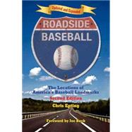 Roadside Baseball : The Locations of America's Baseball Landmarks