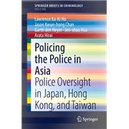 Policing the Police in Asia