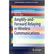 Amplify-and-forward Relaying in Wireless Communications